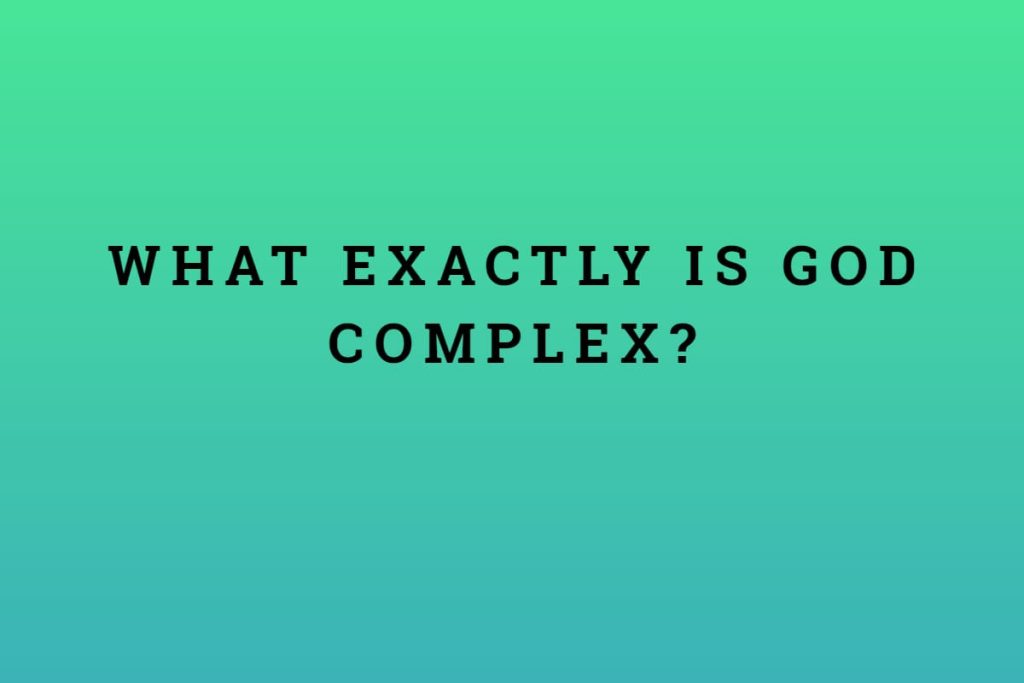 What Exactly is God Complex?